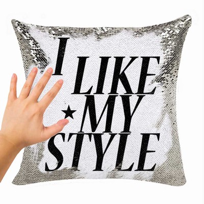 Handmade Gift Customized Sequin Pillow I Like My Style Young People